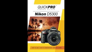 Nikon D5300 Instructional Guide by QuickPro Camera Guides [upl. by Humfrey]