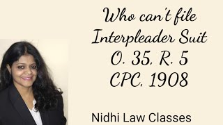 Interpleader Suit  Who cant file Interpleader Suit Order 35 Rule 5 [upl. by Eluk]