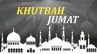 KHUTBAH JUMAT • Ustadz Ahmad Jamil [upl. by Broddie]