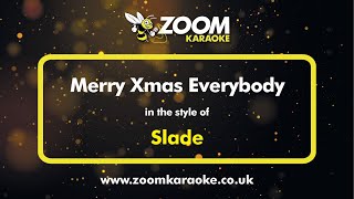 Slade  Merry Xmas Everybody  Karaoke Version from Zoom Karaoke [upl. by Aikin]