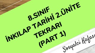 8 SINIF İNKILAP TARİHİ 2ÜNİTE TEKRARI PART1 [upl. by Penman]