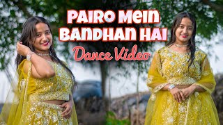 Pairo Mein Bandhan Hai  Dance Video  Jyoti Dance Tube [upl. by Llenej436]