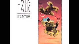 Talk Talk  Its My Life 12quot Extended [upl. by Kristofor]