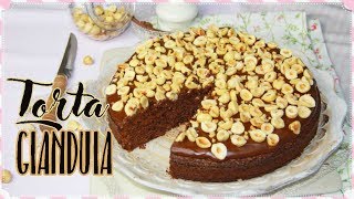 TORTA GIANDUIA 🍫  TORTA CIOCCOLATO E NOCCIOLE  DELIZIEePASTICCi di Marzia [upl. by Zebaj844]