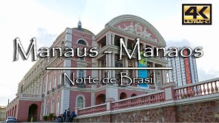 Manaus  Manaos en 4k Ultra HD Versión Remaster [upl. by Enytsuj]