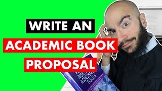 The Academics Guide to Writing a Killer Book Proposal [upl. by Elyl]