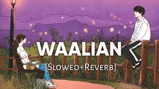 Waalian slowed and reverb  waalian lofi  lofi By Nitin [upl. by Deenya]