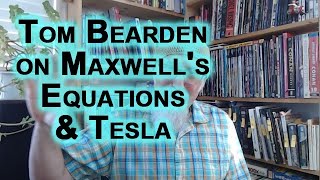 Tom Bearden on Maxwells Equations Tesla Free Energy and more SEE LINKED VIDEO RESOURCES [upl. by Brennan]