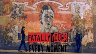 Fatally Yours  Every Moment Official Music Video [upl. by Neiv680]