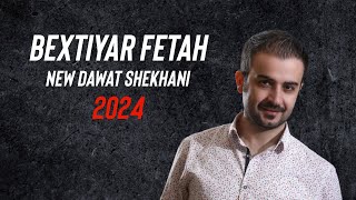 Bextiyar fetah shekhani 2024  بختيار فتاح شيخاني ٢٠٢٤ [upl. by Oivlis]