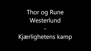 Thor og Rune Westerlund  Kjærlighetens kamp [upl. by Hallock]