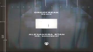 Alexandra Stan  Mr Saxobeat DROPFREAK Remix DropUnited Exclusive [upl. by Llorrac]