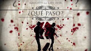 Almighty Ft Lary Over  Que Paso Official Audio [upl. by Notanhoj993]