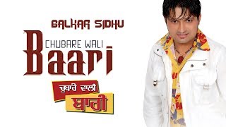 Balkar Sidhu  Chubare Wali Baari  Juke boke  Goyal Music [upl. by Nepil]