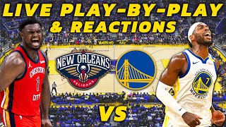 New Orleans Pelicans vs Golden State Warriors  Live PlayByPlay amp Reactions [upl. by Htebezile]