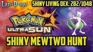 Shiny Mewtwo Resets Shiny Living Dex  Pokémon Ultra Sun and Ultra Moon [upl. by Lenoil]