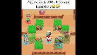 Playing with a brawler that has 800 trophies is so risky😭😭😭 [upl. by Yarased]