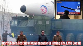 North Korea Test New ICBM Capable Of Hitting US EAST Coast [upl. by Zaccaria]