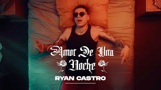 Ryan Castro  Amor De Una Noche 🌙 Vídeo Oficial [upl. by Leikeze]