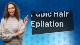 Can I epilate pubic hair [upl. by Nnylarat]