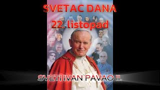 Svetac dana  Sveti Ivan Pavao II 22 listopad 2024 [upl. by Mellette619]