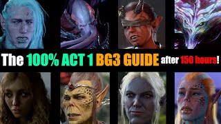 The 100 ACT 1 Ultimate Best Guide to do every quest and get max exp and rewards Baldurs Gate 3 [upl. by Ahsemac]