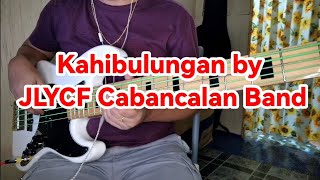 Kahibulungan by JLYCF Cabancalan Band Bass Cover [upl. by Nuzzi]