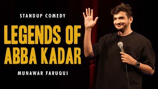 Legends of Abba Kadar  Standup comedy by Munawar Faruqui  2024 [upl. by Amikahs]