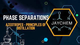 Phase Separations Part 3 Azeotropes amp Principles of Distillation  Unit 2 Chemistry [upl. by Amak]