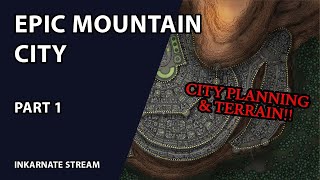 Epic Mountain City Part 1  Inkarnate Stream [upl. by Scheld297]