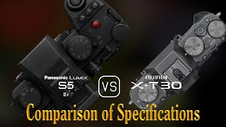 Panasonic Lumix S5IIX vs Fujifilm XT30 A Comparison of Specifications [upl. by Khano]