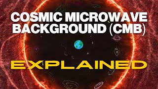 Cosmic Microwave Background CMB Explained  Cosmology 101 Episode 2 [upl. by Ydnarb]