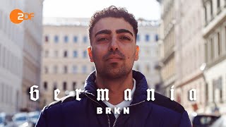 BRKN über Deutschrap Soul und Haltung zeigen  GERMANIA [upl. by Nerhtak]