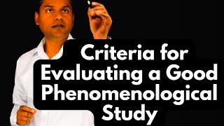 Evaluation Criteria for a Good Phenomenological Study [upl. by Assilram866]