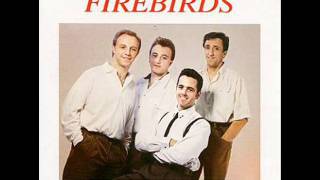 The Firebirds  Can We Be Sweethearts [upl. by Querida]