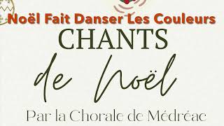 Chants de Noël Chorale de Médréac  partie II [upl. by Sander]