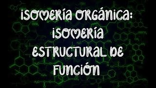 ISOMERÍA ORGÁNICA ISOMERÍA ESTRUCTURAL DE FUNCIÓN  Química Profe Germán [upl. by Mak742]