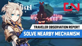 Solve The Nearby Mechanism Genshin Impact Traveler Observation Report Guide [upl. by Deaner]