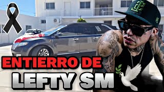 ENTIERRO DE LEFTY SM [upl. by Drus511]