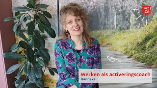 Hanneke  Activeringscoach bij Adelante I  Wat doet een activeringscoach [upl. by Ciredec74]