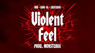 Billy BarHard Bang GK amp Luciferian  Violent Feel Prod By Monsterra [upl. by Prudhoe613]