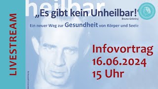 „Es gibt kein Unheilbar“ Bruno Gröning – Livestream eines Informationsvortrags am 16062024 [upl. by Otxis]