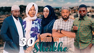 MTOTO WA SHEIKHE Ep 30 [upl. by Anema]