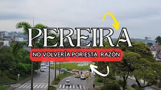 PEREIRA COLOMBIA 🗺️un tour por PEREIRA  considerada como la MEJOR ciudad para vivir en Colombia [upl. by Mathews795]