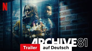 Archive 81 Staffel 1  Trailer auf Deutsch  Netflix [upl. by Daggna]