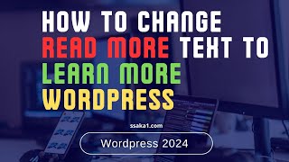 How to Change Read More Text to learn more Wordpress 2024 [upl. by Naryk]