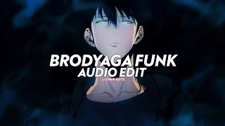 Brodyaga Funk Slowed  Eternxlkz edit audio [upl. by Ayokahs]