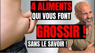 4 Aliments qui vous font grossir Graisse viscérale [upl. by Milissent]