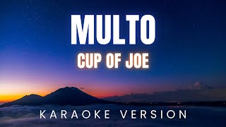 Multo  Cup of Joe  KARAOKE Version [upl. by Eladnar869]