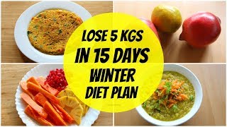 How To Lose Weight Fast In Winter 5 kgs In 15 Days  Full Day Indian DietMeal Plan For Weight Loss [upl. by Nara]